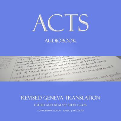 Acts Audiobook: From The Revised Geneva Translation Audiobook, by Various 