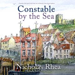 Constable by the Sea Audiobook, by Nicholas Rhea