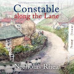Constable along the Lane Audiobook, by Nicholas Rhea
