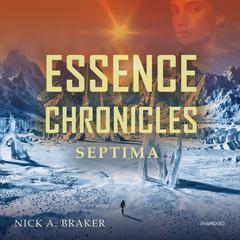 Essence: Septima Audiobook, by Nick Braker