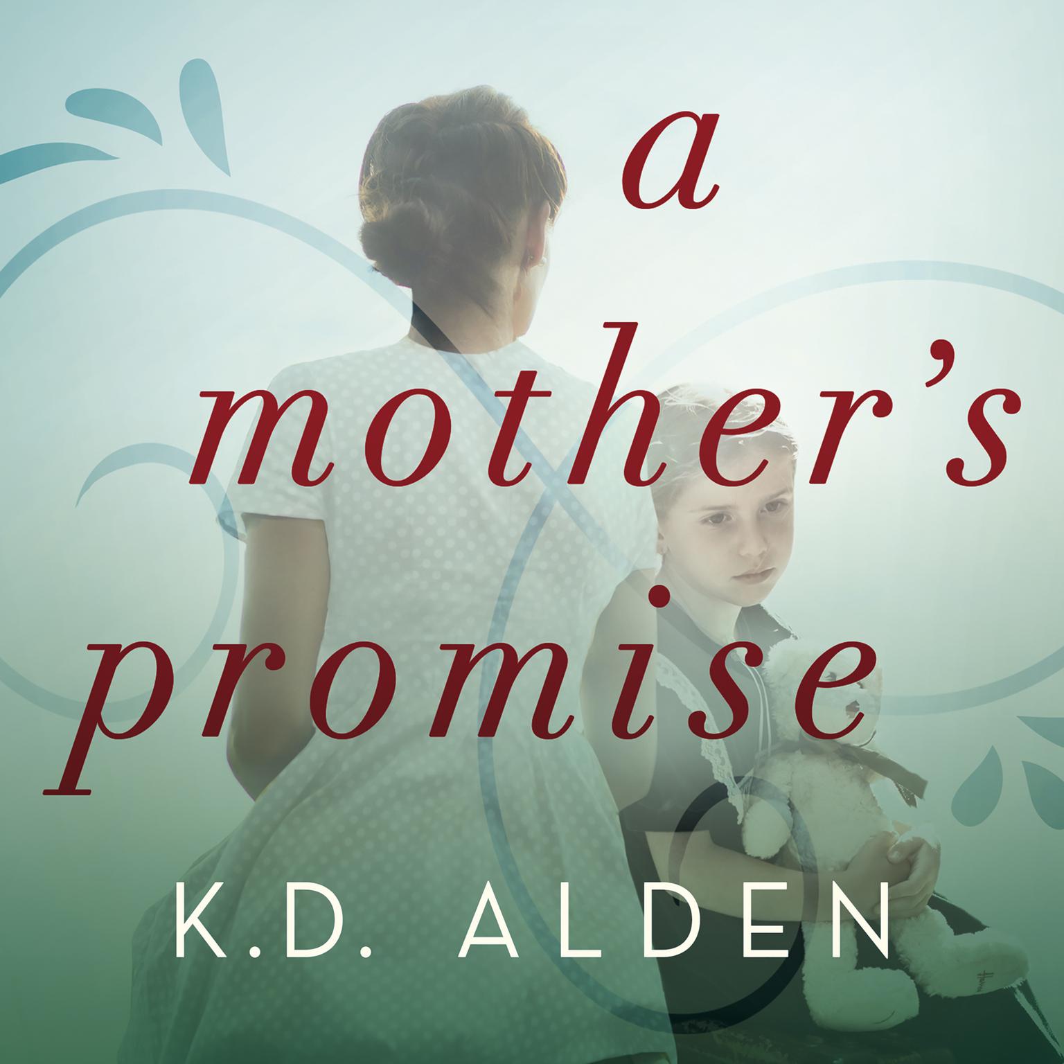 A Mothers Promise Audiobook, by K. D. Alden