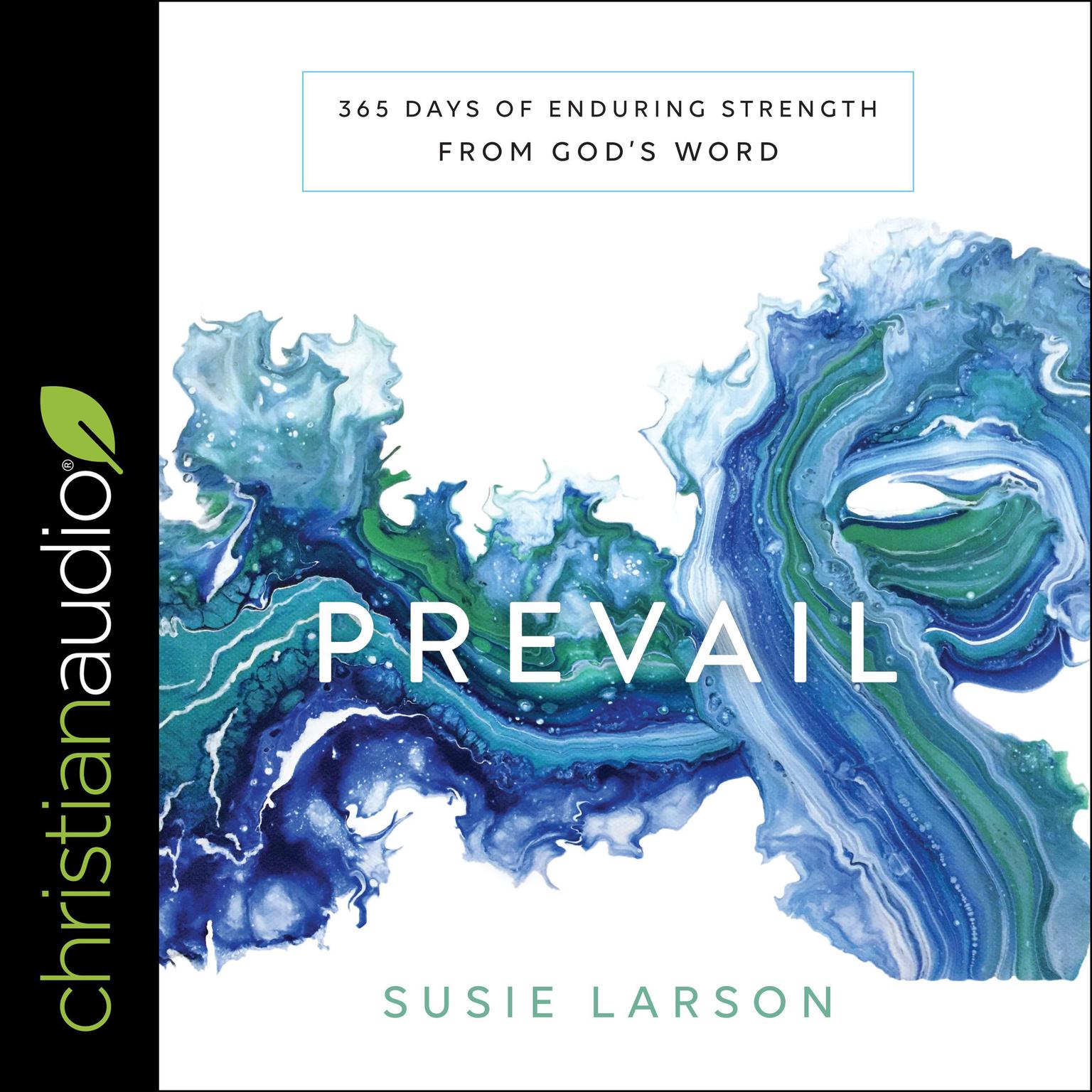 Prevail: 365 Days of Enduring Strength from Gods Word Audiobook, by Susie Larson