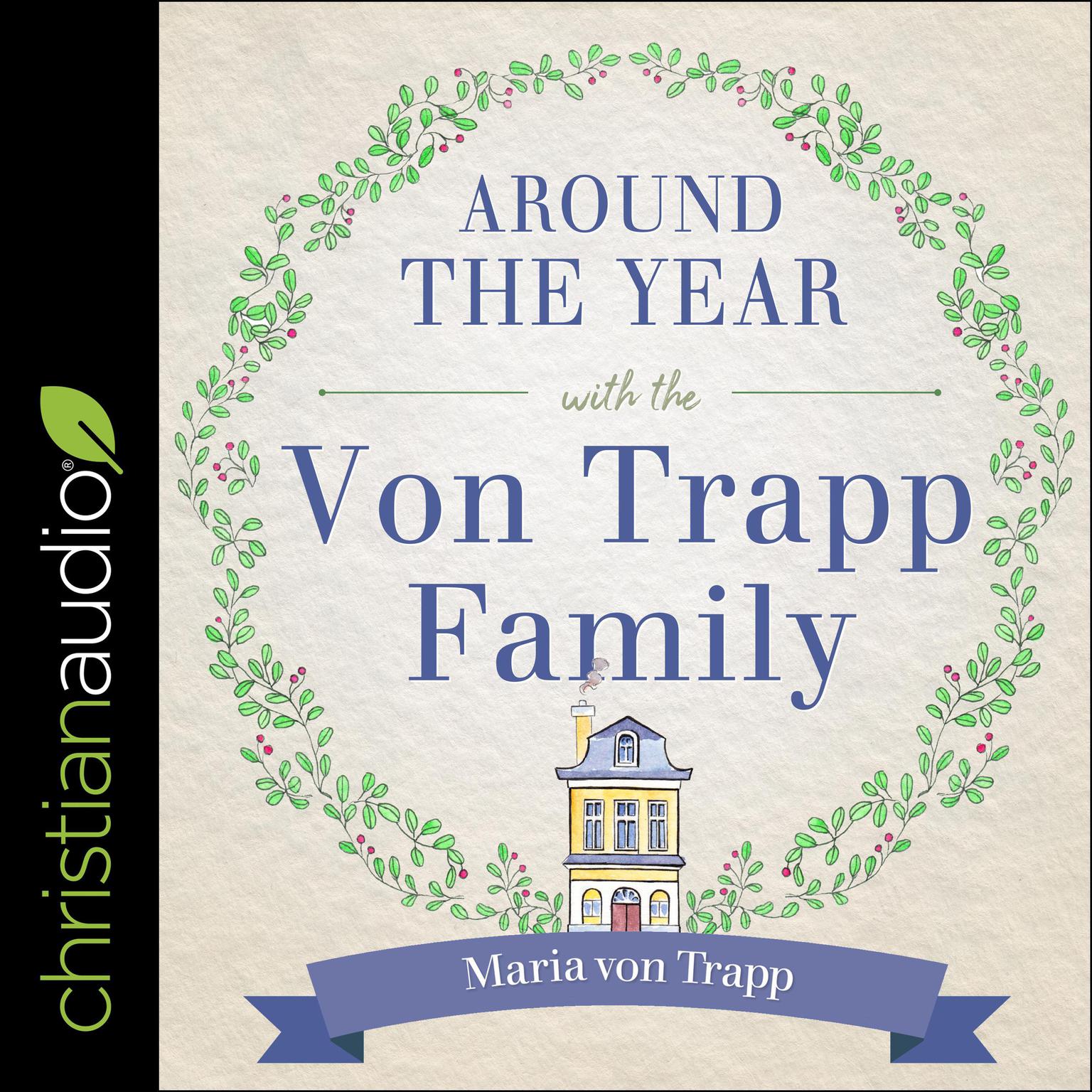 Around the Year with the Von Trapp Family Audiobook, by Maria Von Trapp