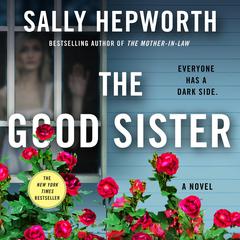 The Good Sister: A Novel Audiobook, by Sally Hepworth