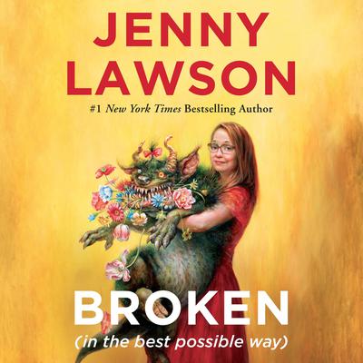 Broken (in the best possible way) Audiobook, by Jenny Lawson