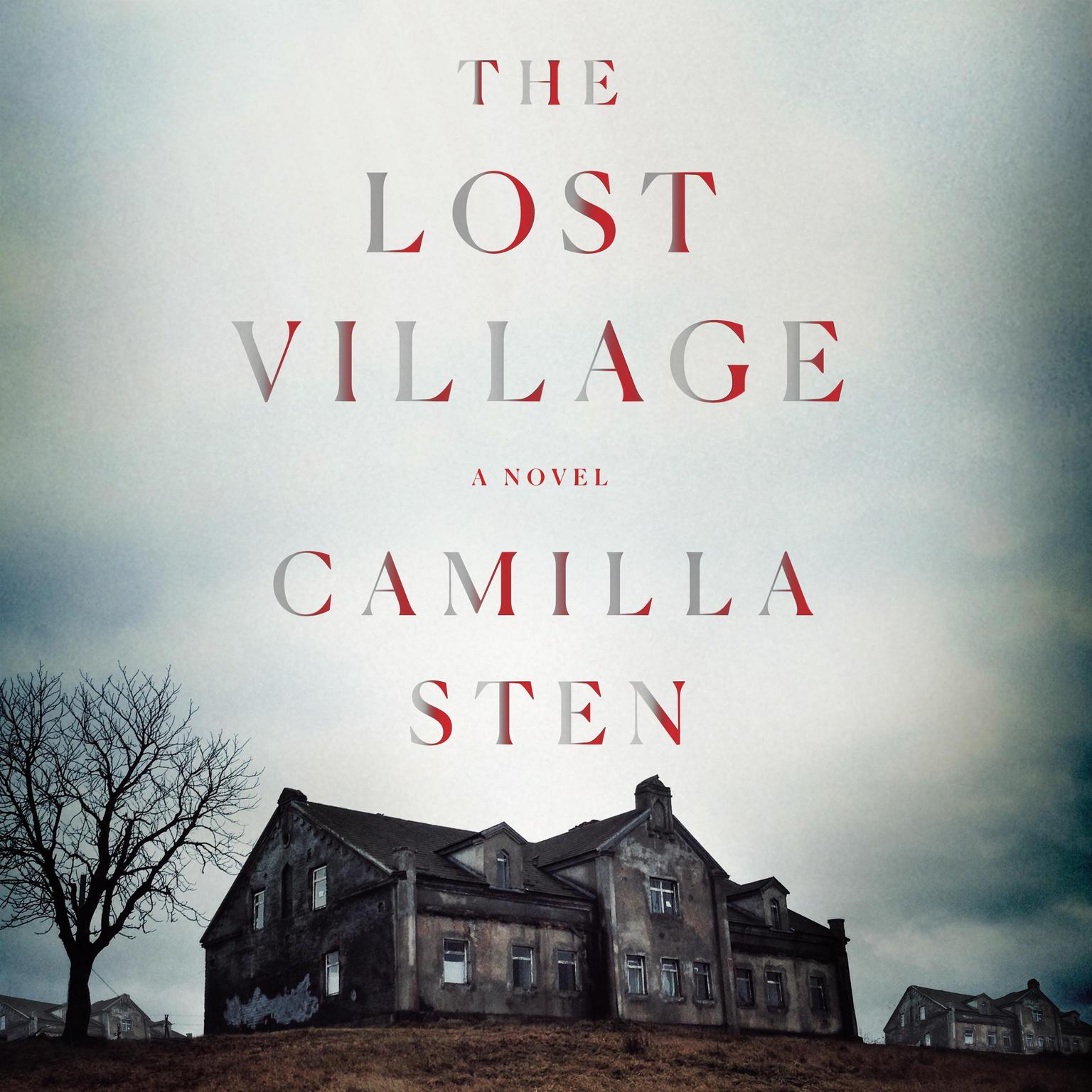 The Lost Village: A Novel Audiobook, by Camilla Sten