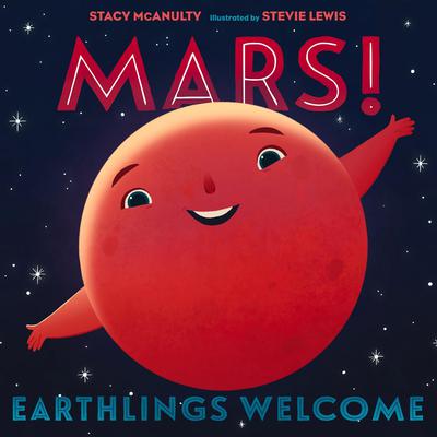 Mars! Earthlings Welcome Audiobook, by Stacy McAnulty