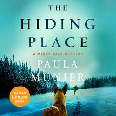 The Hiding Place: A Mercy Carr Mystery Audiobook, by Paula Munier