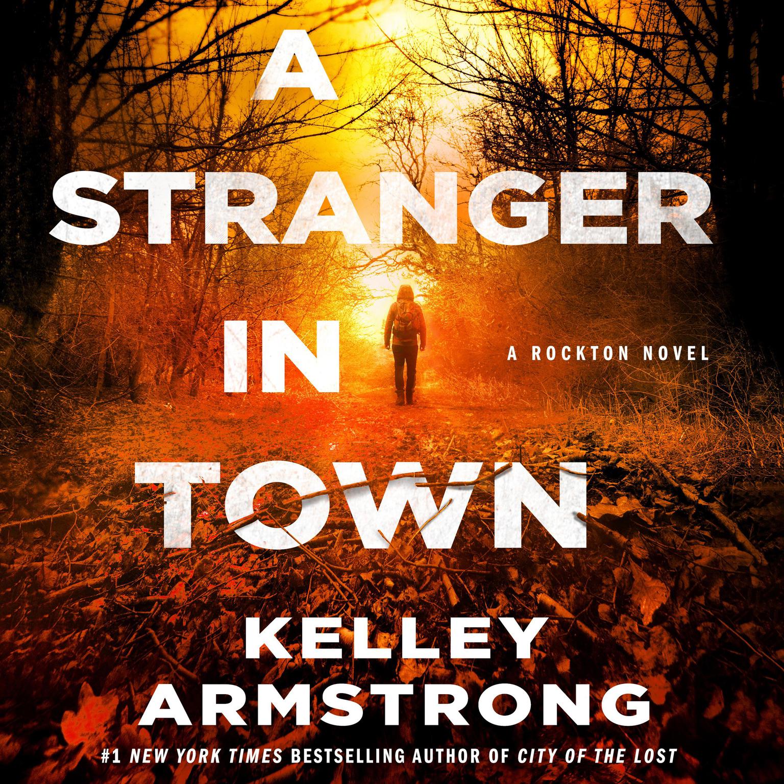 A Stranger in Town: A Rockton Novel Audiobook, by Kelley Armstrong