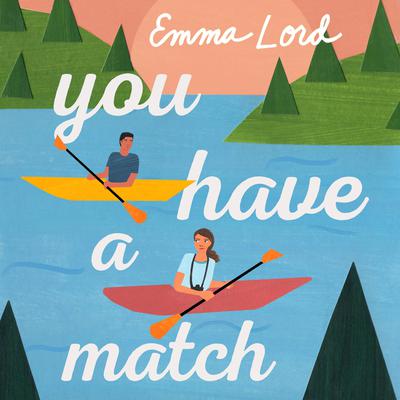 You Have a Match: A Novel Audiobook, by 
