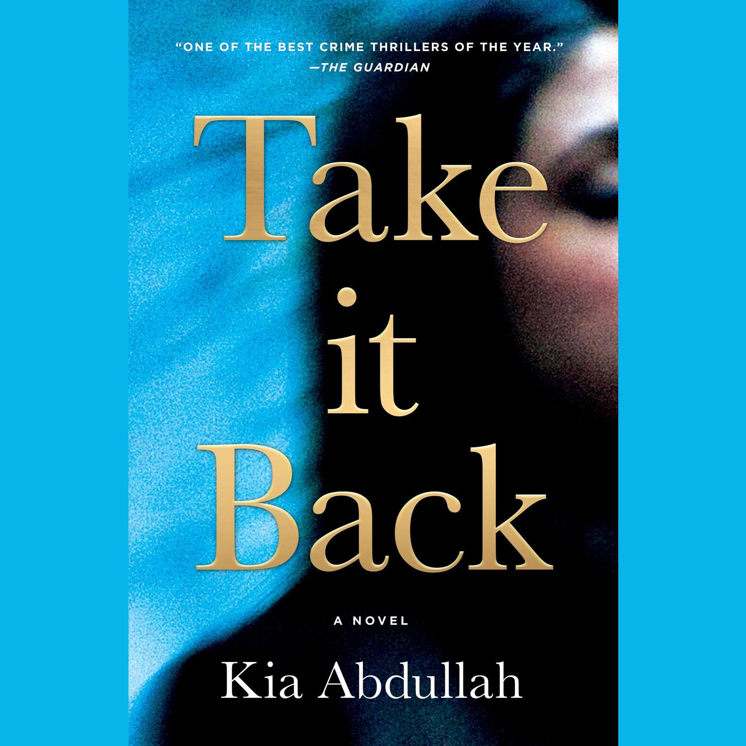 Take It Back Audiobook, by Kia Abdullah