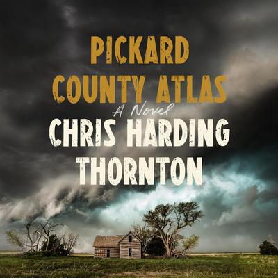 Pickard County Atlas: A Novel Audiobook, by Chris Harding Thornton