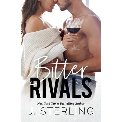 Bitter Rivals : An Enemies to Lovers Romance Audiobook, by J. Sterling
