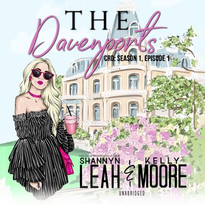 The Davenports: Season One, Episode One Audiobook, by Shannyn Leah