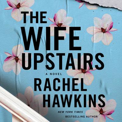 The Wife Upstairs: A Novel Audiobook, by 