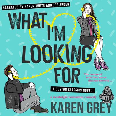 What I’m Looking For Audiobook, by Karen White