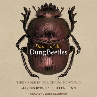 Dance of the Dung Beetles: Their role in our changing world Audiobook, by 