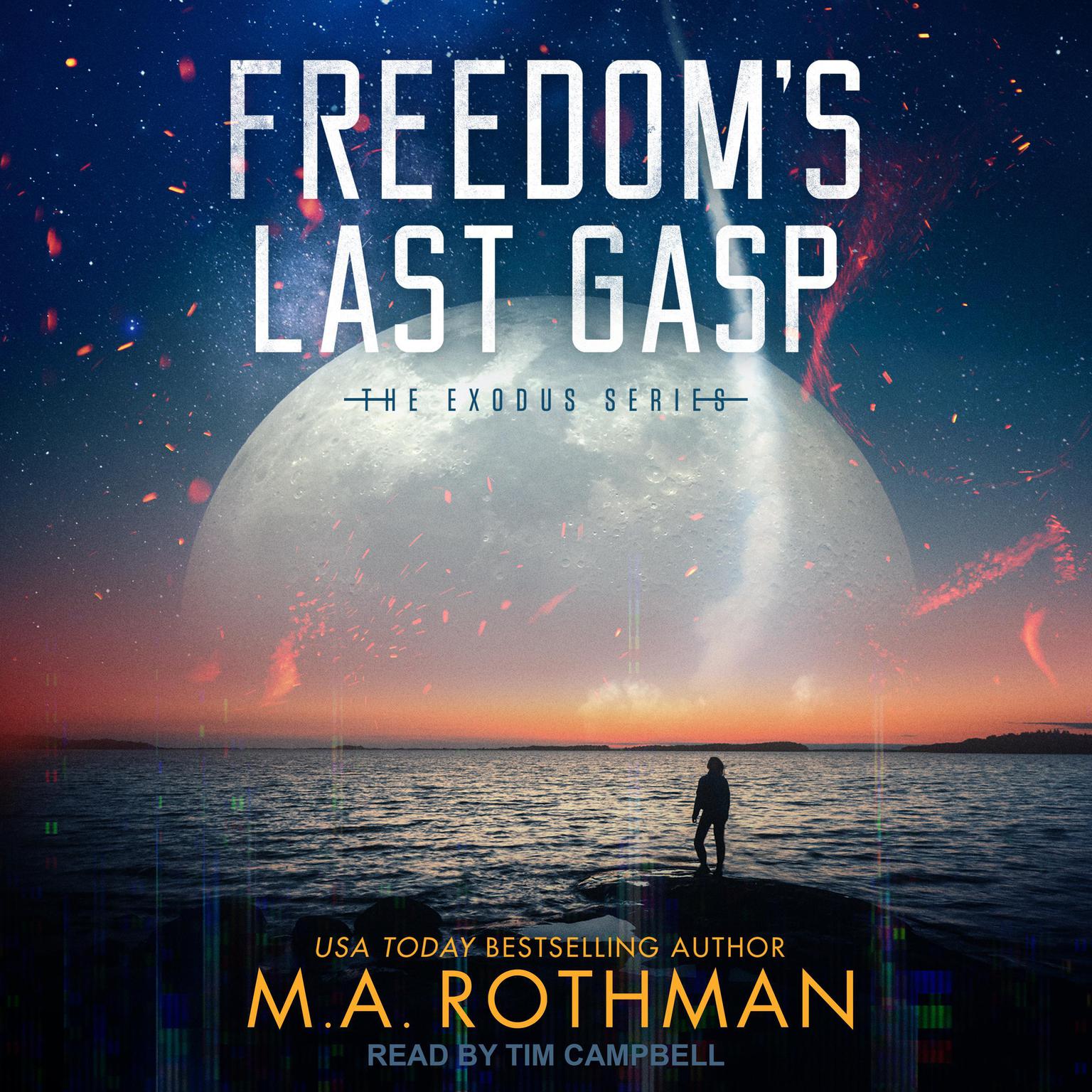 Freedoms Last Gasp Audiobook, by M.A. Rothman