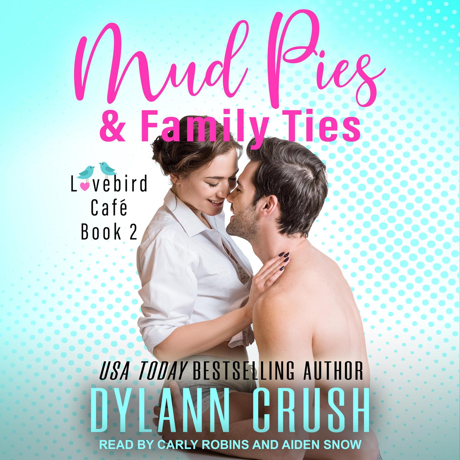 Mud Pies & Family Ties Audiobook, by Dylann Crush