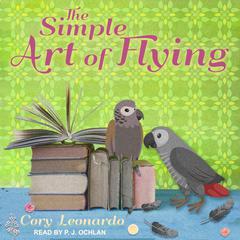 The Simple Art of Flying Audiobook, by Cory Leonardo