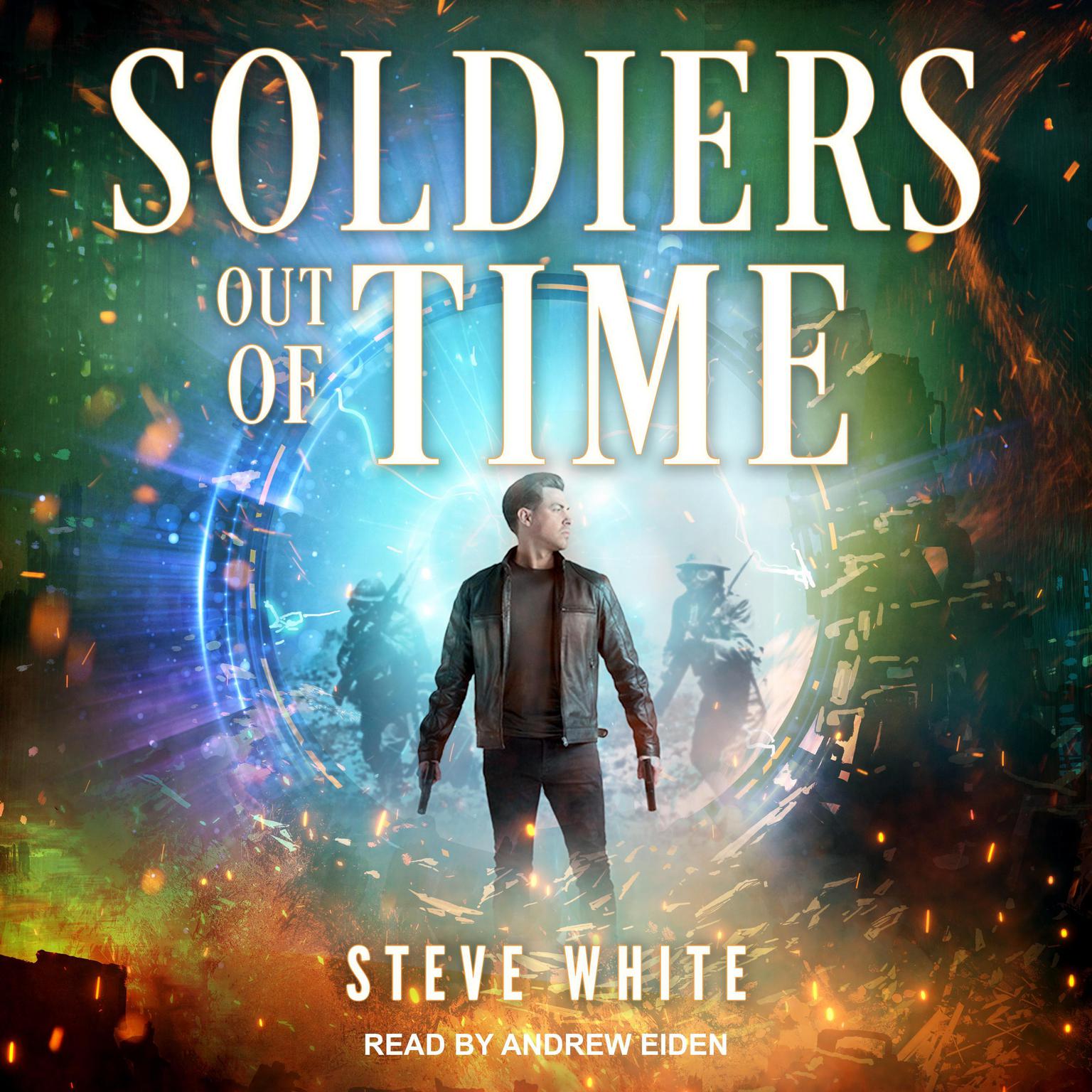 Soldiers Out of Time Audiobook, by Steve White
