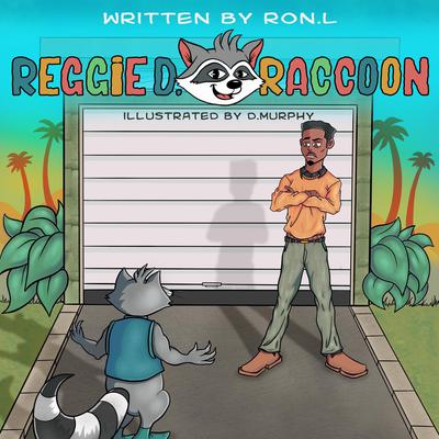 Reggie D. Raccoon  Audiobook, by Ron L.