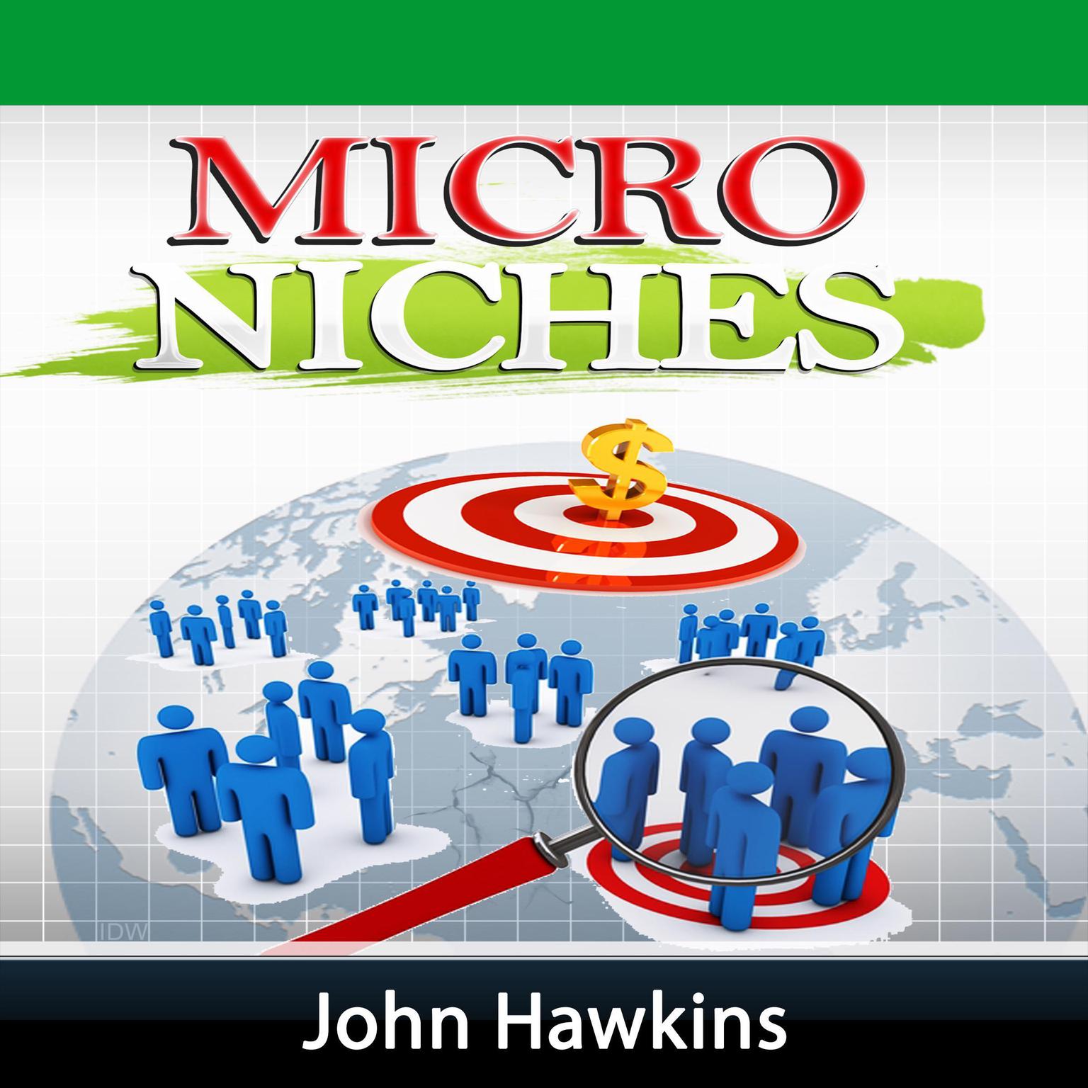 Micro Niches Audiobook, by John Hawkins