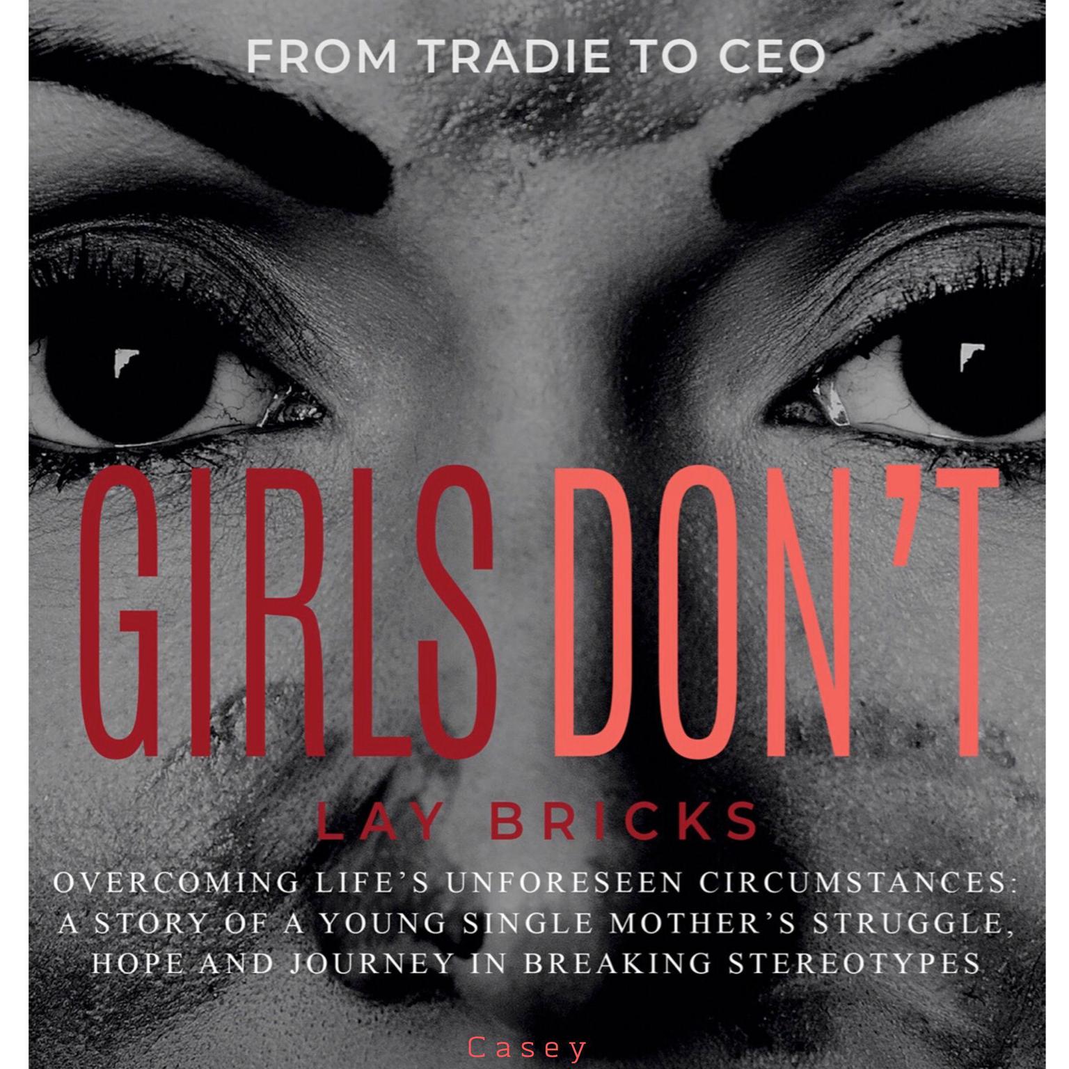 Girls Dont Lay Bricks  Audiobook, by Casey Mackinlay