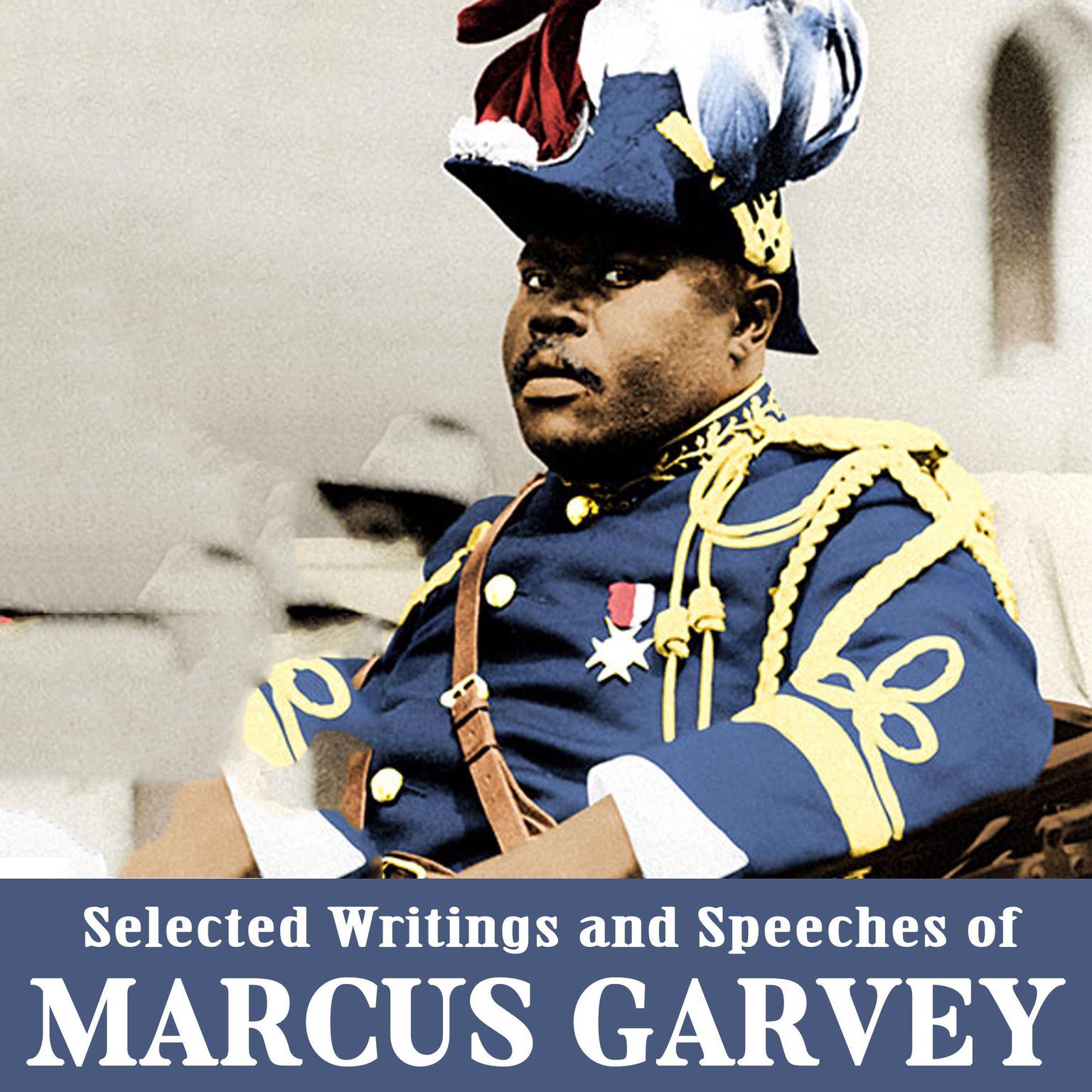 Selected Writings and Speeches of Marcus Garvey Audiobook, by Marcus Garvey