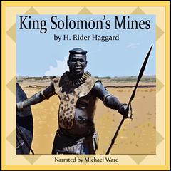 King Solomons Mines Audiobook, by H. Rider Haggard