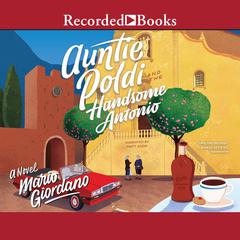 Auntie Poldi and the Handsome Antonio Audiobook, by Mario Giordano