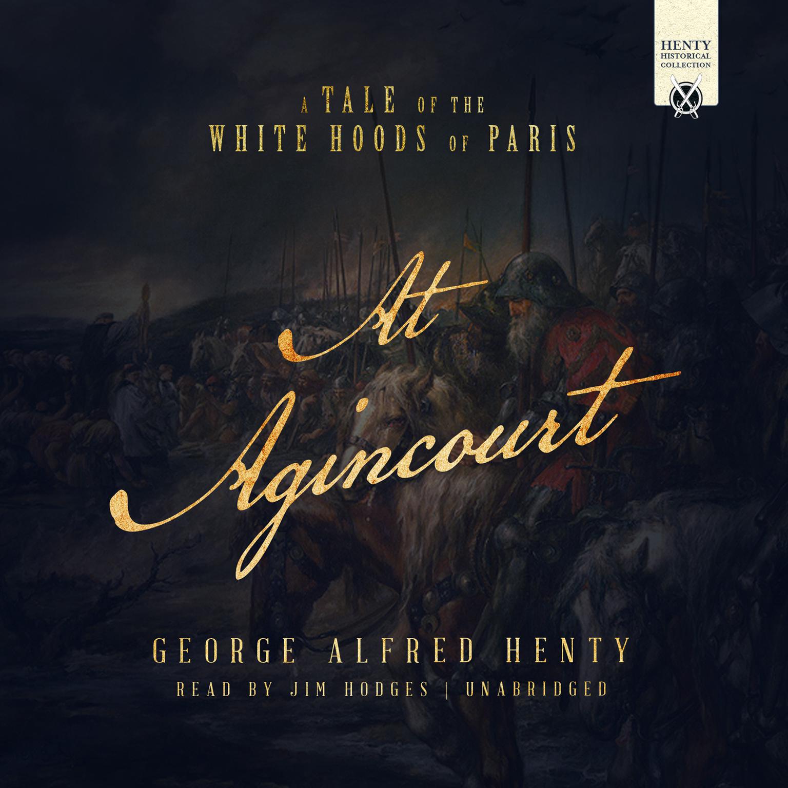 At Agincourt: A Tale of the White Hoods of Paris Audiobook, by G. A. Henty
