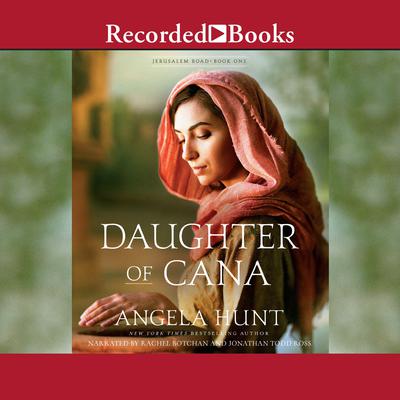 Daughter of Cana Audiobook, by Angela Hunt
