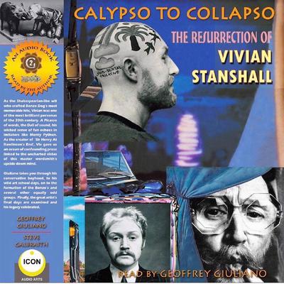 Calypso to Collapso; The Resurrection of Vivian Stanshall Audiobook, by Geoffrey Giuliano
