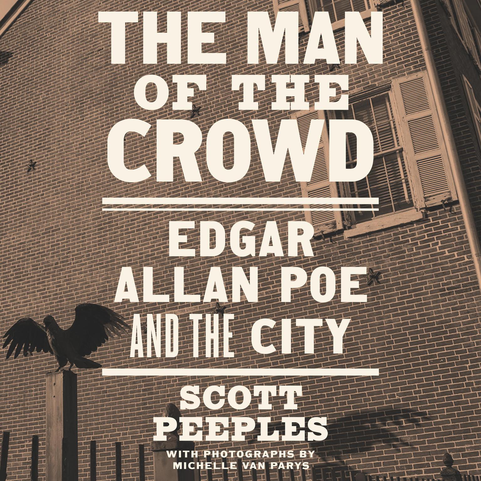 The Man of the Crowd: Edgar Allan Poe and the City Audiobook, by Scott Peeples