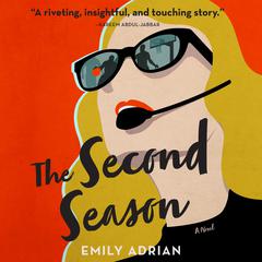 The Second Season: A Novel Audiobook, by Emily Adrian