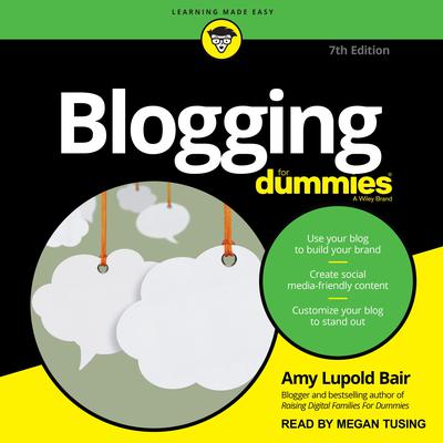 Blogging For Dummies: 7th Edition Audiobook, by 