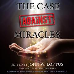 The Case Against Miracles Audiobook, by John W. Loftus