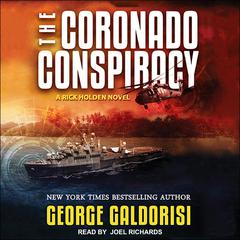 The Coronado Conspiracy: A Rick Holden Novel Audiobook, by George Galdorisi