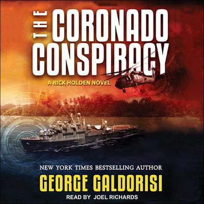 The Coronado Conspiracy: A Rick Holden Novel Audiobook, by George Galdorisi