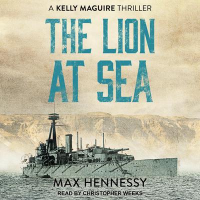 The Lion at Sea Audiobook, by Max Hennessy