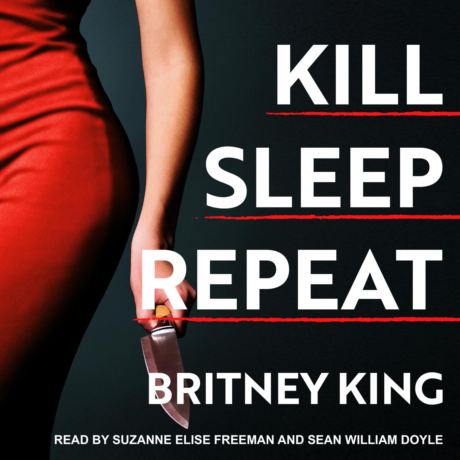 Kill Sleep Repeat Audiobook, by Britney King