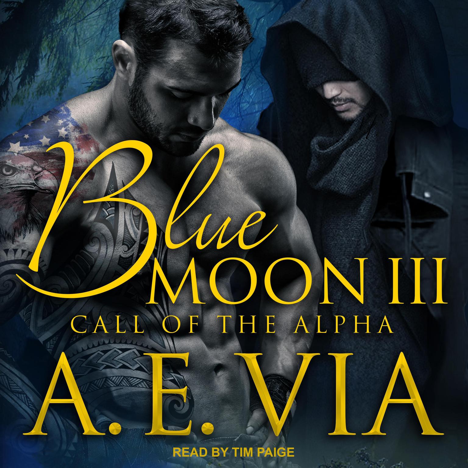 Blue Moon III: Call of the Alpha Audiobook, by A.E. Via