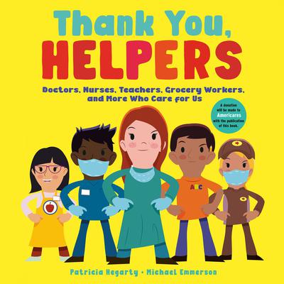 Thank You, Helpers!: Doctors, Nurses, Teachers, Grocery Workers, and More Who Care for Us Audiobook, by Patricia Hegarty