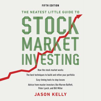 The Neatest Little Guide to Stock Market Investing: Fifth Edition Audiobook, by Jason Kelly