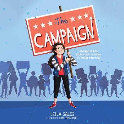 The Campaign Audiobook, by Leila Sales