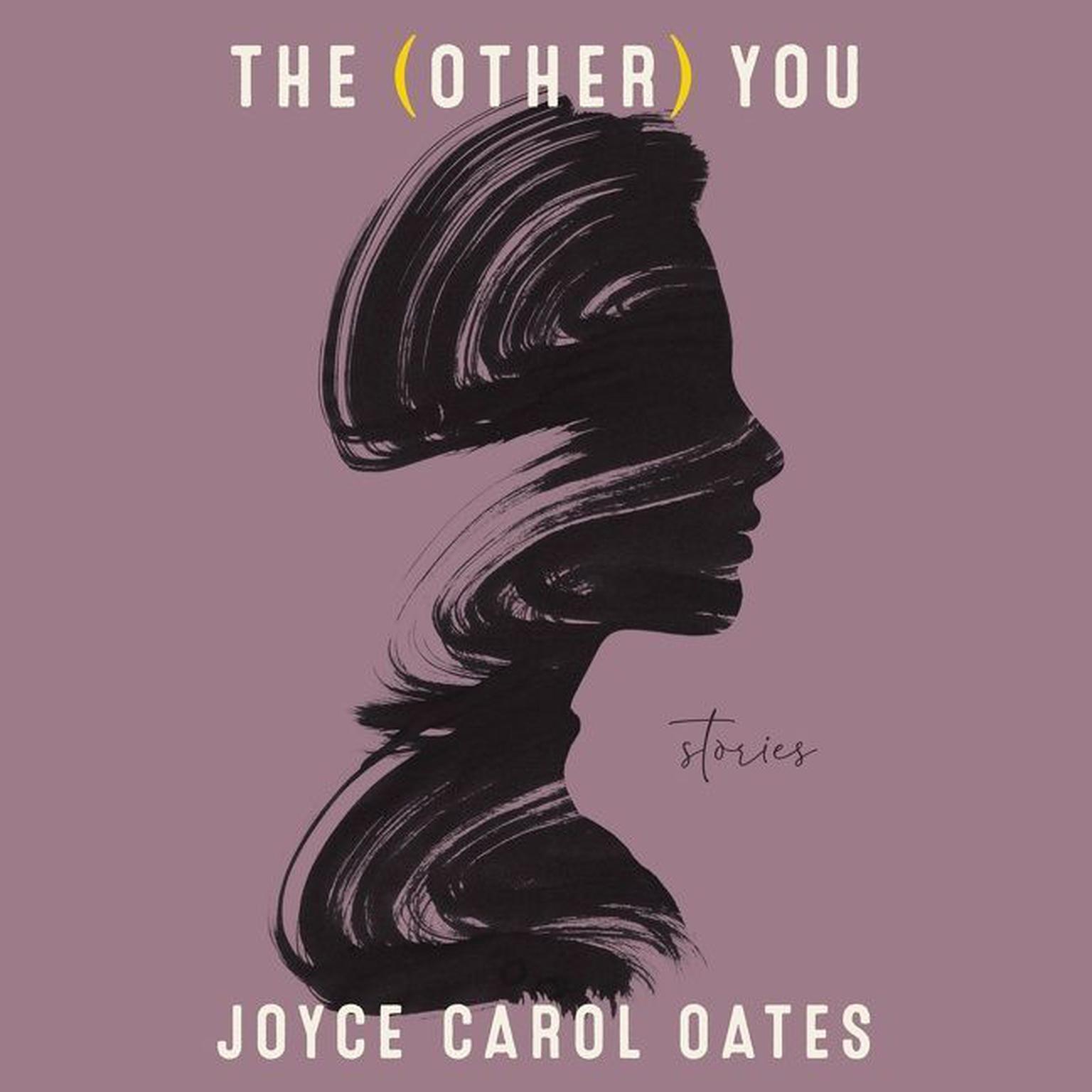 The (Other) You: Stories Audiobook, by Joyce Carol Oates