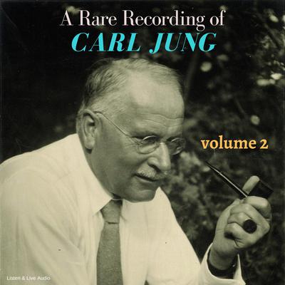 A Rare Recording of Carl Jung—Volume 2 Audiobook, by Carl Jung