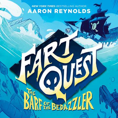 Fart Quest: The Barf of the Bedazzler Audiobook, by Aaron Reynolds