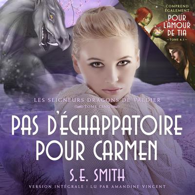 Pour l’amour de Tia & Pas d’échappatoire pour Carmen Audiobook, by 